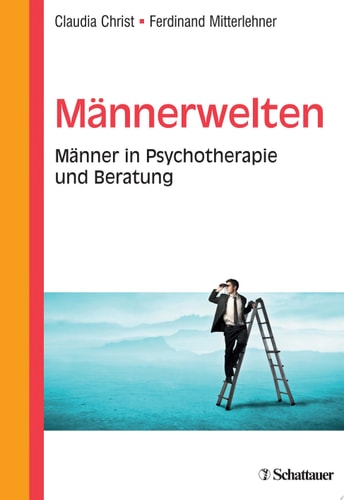 Männerwelten Männer in Psychotherapie und Beratung
