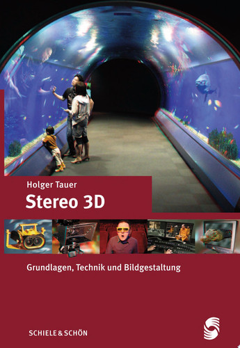 Stereo-3D Grundlagen, Technik und Bildgestaltung