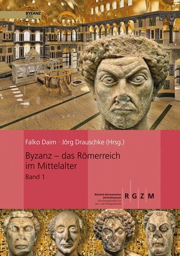 Byzantium - the Roman Empire in the middle ages