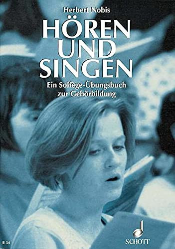 Hören und Singen ein Solfège-Übungsbuch zur Gehörbildung