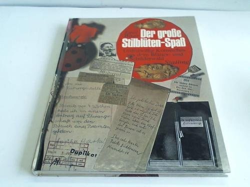 Der grosse Stilblüten-Spass unfreiwillig Komisches aus d. Blätter- u. Schilderwald