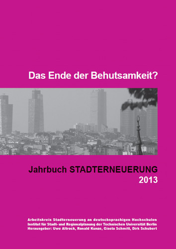 Das Ende der Behutsamkeit? Jahrbuch Stadterneuerung 2013