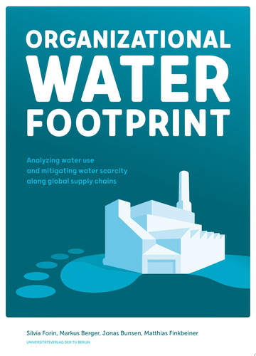 Organizational water footprint – analyzing water use and mitigating water scarcity along global supply chains