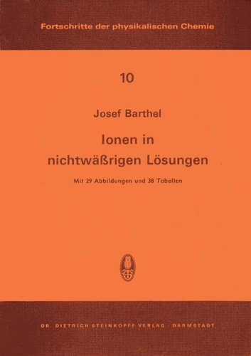 Ionen in Nichtwässrigen Lösungen (Fortschritte der physikalischen Chemie, 10) (German Edition)