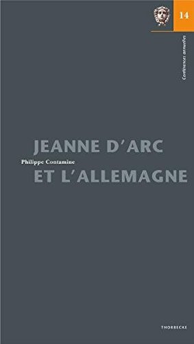 Jeanne D'Arc Et L'Allemagne (Conferences Annuelles de L'Institut Historique Allemand) (German Edition)