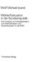 Wählerfluktuation in der Bundesrepublik;: Eine Analyse zur Interdependenz von Wahlverhalten und Parteiensystem in der BRD (Studien zur Politikwissenschaft) (German Edition)