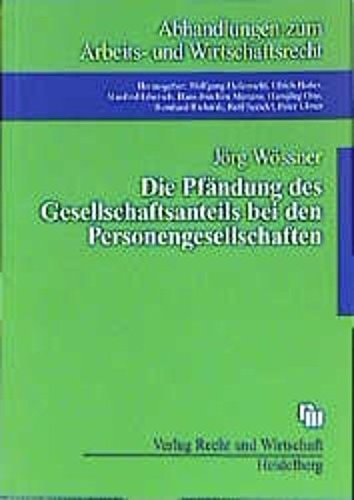 Die Pfändung des Gesellschaftsanteils bei den Personengesellschaften