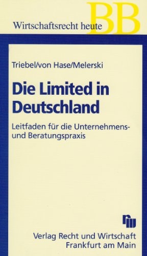 Die Limited in Deutschland Leitfaden für die Unternehmens- und Beratungspraxis