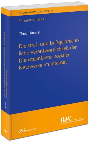 Die straf- und bußgeldrechtliche Verantwortlichkeit der Diensteanbieter sozialer Netzwerke im Internet eine Untersuchung nach allgemeinem Straf- und Ordnungswidrigkeitenrecht unter Berücksichtigung spezialgesetzlicher Regelungen des Telemediengesetzes (TMG), des Medienstaatsvertrags (MStV), des Jugendmedienschutz-Staatsvertrags (JMStV) und des Netzwerkdurchsetzungsgesetzes (NetzDG)