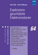 Explosionsgeschützte Elektromotoren Erläuterungen zu DIN EN 50014 bis 50021 (VDE 0170/0171), DIN EN 60034 (VDE 0530), DIN EN 60079 (VDE 0165), EG-Richtlinien (ATEX) sowie weiteren Normen und Vorschriften mit Hinweisen für die technisch-wirtschaftliche Antriebsoptimierung