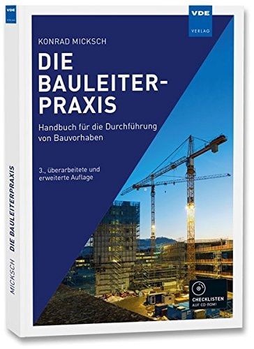 Die Bauleiterpraxis Handbuch für die Durchführung von Bauvorhaben