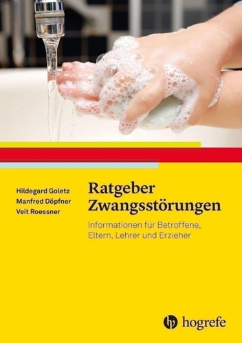 Ratgeber Zwangsstörungen Informationen für Betroffene, Eltern, Lehrer und Erzieher