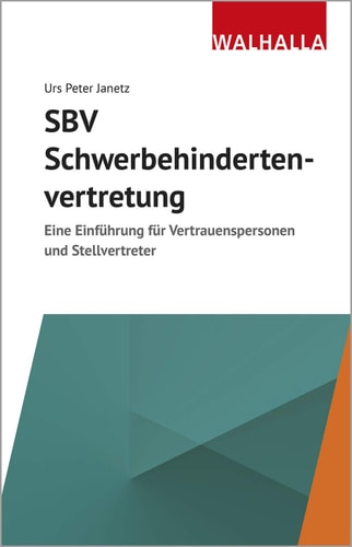 SBV Schwerbehindertenvertretung : eine Einführung für Vertrauenspersonen und Stellvertreter