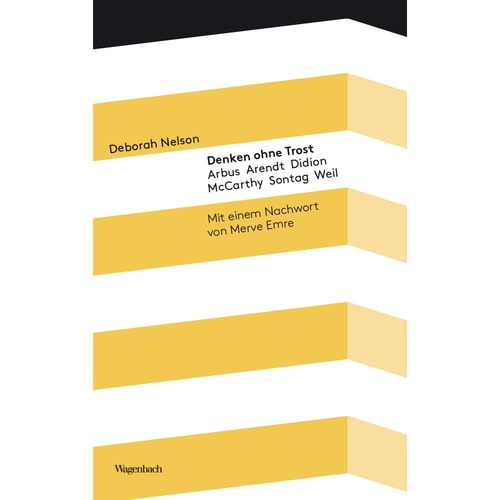 Denken ohne Trost Arbus, Arendt, Didion, McCarthy, Sontag, Weil