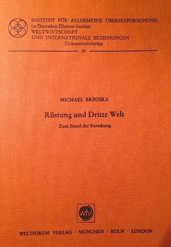 Rüstung und Dritte Welt zum Stand der Forschung