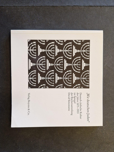 Wir deutschen Juden: Deutsch-jüdische Kultur der Jahre 1871-1933 im Spiegel der Büchersammlung David Simonsens : Ausstellung der Königlichen ... Landesbibliothek) (German Edition)