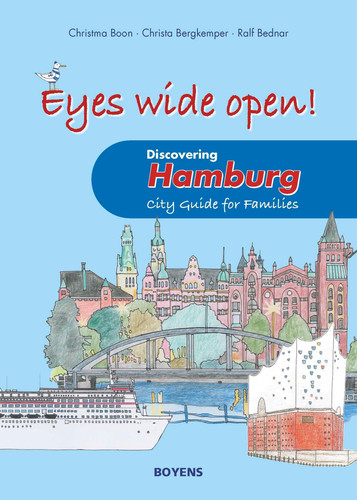 Eyes Wide Open! - Discovering Hamburg City Guide for Families