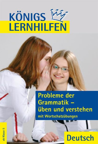 Probleme der Grammatik - üben und verstehen mit Wortschatzübungen ; [ab Klasse 5]