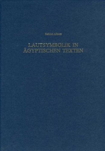 Lautsymbolik in Aegyptischen Texten (Munchner Agyptologische Studien) (German Edition)