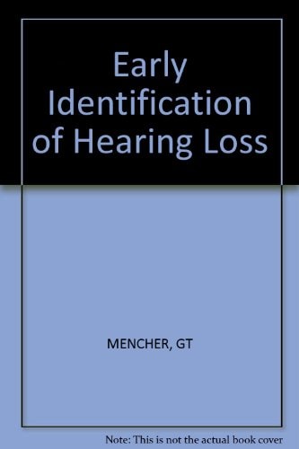 Early Identification of Hearing Loss Proceedings of a Conference
