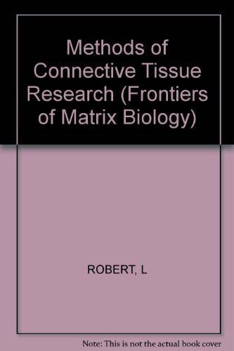 Methods of Connective Tissue Research (Frontiers of Matrix Biology)