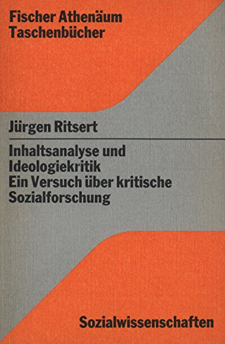 Inhaltsanalyse und Ideologiekritik;: Ein Versuch über kritische Sozialforschung (German Edition)