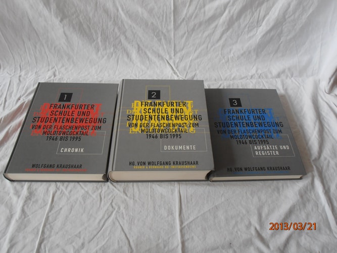 Frankfurter Schule und Studentenbewegung: Von der Flaschenpost zum Molotowcocktail 1946-1995 (German Edition)