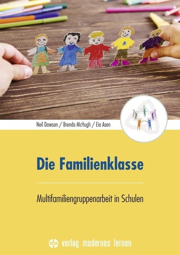 Die Familienklasse Multifamiliengruppenarbeit in Schulen