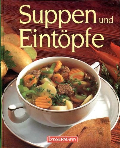 Suppen und Eintöpfe