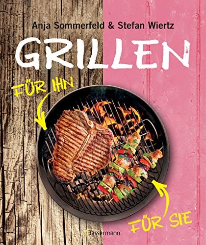 Grillen für Ihn, für Sie