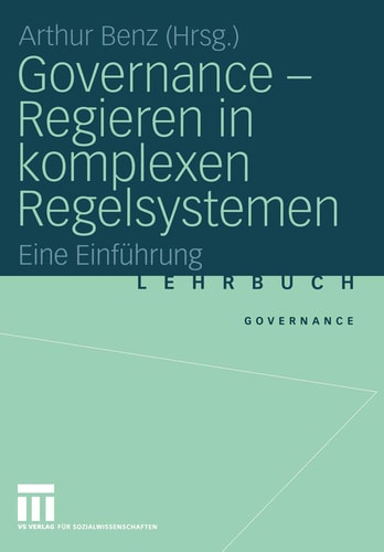 Governance - Regieren in komplexen Regelsystemen eine Einführung
