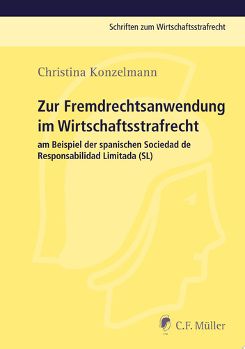 Zur Fremdrechtsanwendung im Wirtschaftsstrafrecht am Beispiel der spanischen Sociedad de Responsabilidad Limitada (SL)