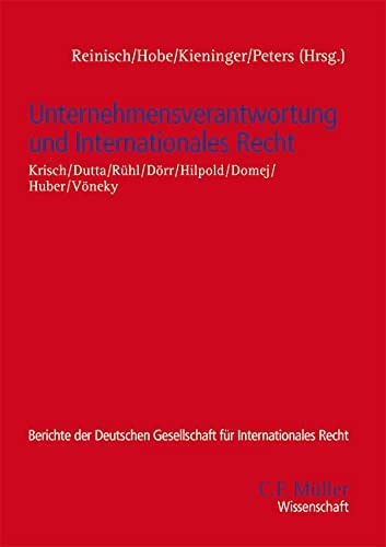 Unternehmensverantwortung und Internationales Recht mit Diskussion : with English summaries of the reports