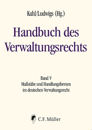 Handbuch des Verwaltungsrechts Band V: Maßstäbe und Handlungsformen im deutschen Verwaltungsrecht