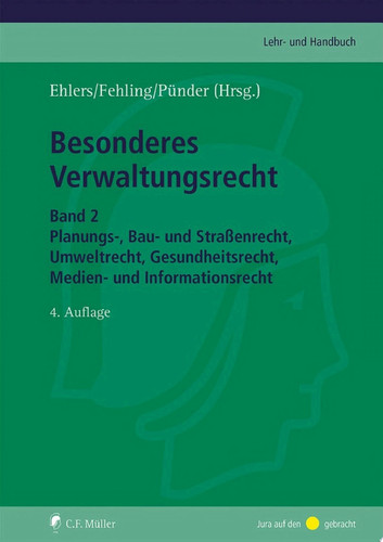 Besonderes Verwaltungsrecht Band 2: Planungs-, Bau- und Straßenrecht, Umweltrecht, Gesundheitsrecht, Medien- und Informationsrecht