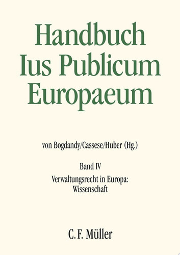 Ius Publicum Europaeum Band IV: Verwaltungsrecht in Europa: Wissenschaft