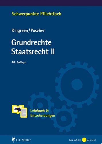 Grundrechte. Staatsrecht II Lehrbuch & Entscheidungen