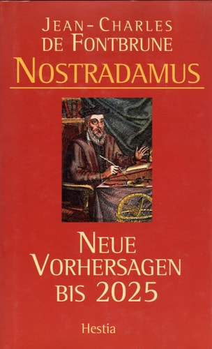 Nostradamus, neue Vorhersagen bis 2025