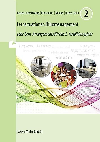 Lernsituationen Büromanagement Lehr-Lern-Arrangements für das 2. Ausbildungsjahr