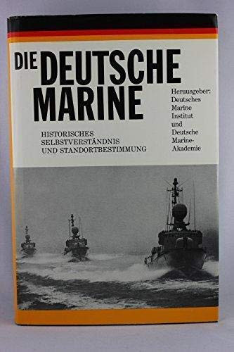 Die Deutsche Marine historisches Selbstverständnis und Standortbestimmung