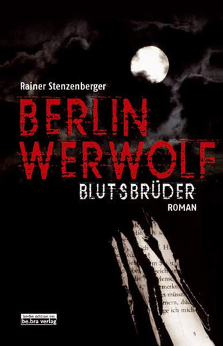Berlin Werwolf Blutsbrüder. ...