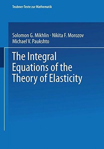 The Integral Equations of the Theory of Elasticity (Teubner-Texte zur Mathematik) (German Edition)