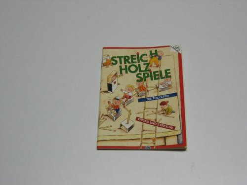 Streichholzspiele: die tollsten Tricks und Streiche