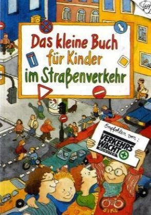 Das kleine Buch für Kinder im Strassenverkehr