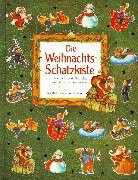 Die Weihnachts- Schatzkiste. Geschichten und Gedichte zum Vor- und Selberlesen.