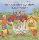 Wer arbeitet auf dem Bauernhof? ( Ab 18 Monate).