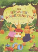 Der Häschen- Kindergarten. ( Ab 3 J.).