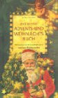 Das kleine Advents- und Weihnachtsbuch. Wissenswertes und Unterhaltsames rund ums Weihnachtsfest.