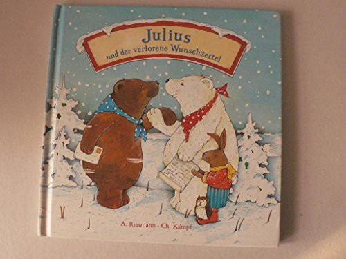 Julius und der verlorene Wunschzettel eine Geschichte