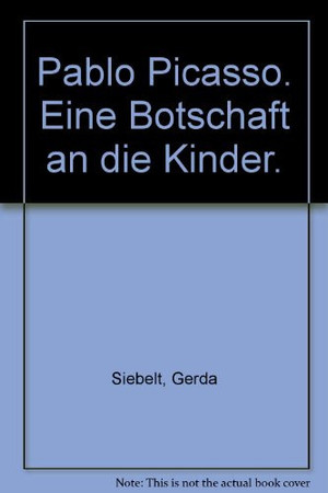 Pablo Picasso - eine Botschaft an die Kinder: das Werkstattbuch für Kids